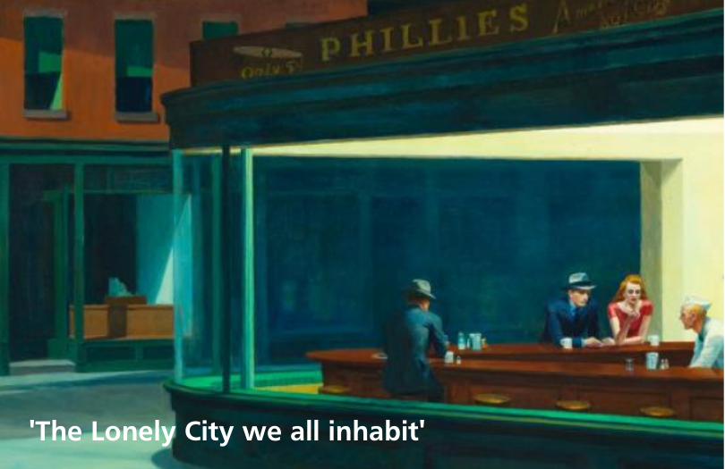 The Lonely City we all inhabit